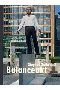 Stephan Balkenhol: Balancing Act