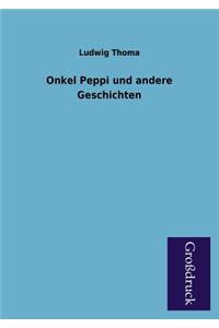 Onkel Peppi Und Andere Geschichten