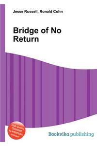 Bridge of No Return