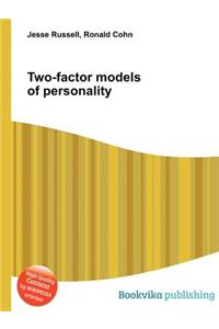 Two-Factor Models of Personality