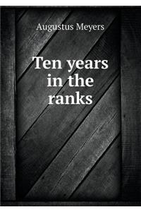 Ten Years in the Ranks