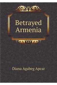Betrayed Armenia