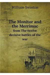 The Monitor and the Merrimac from The twelve decisive battles of the war