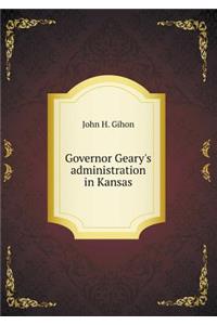Governor Geary's Administration in Kansas