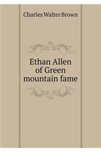 Ethan Allen of Green Mountain Fame