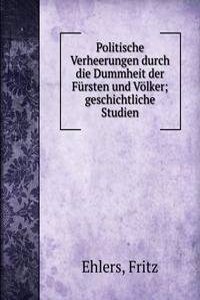 Politische Verheerungen durch die Dummheit der Fursten und Volker