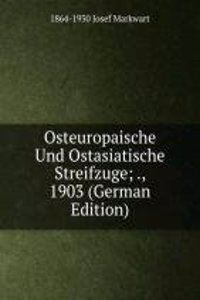 Osteuropaische Und Ostasiatische Streifzuge; ., 1903 (German Edition)