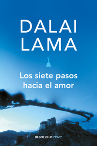 Siete Pasos Hacia El Amor / How to Expand Love: Widening the Circle of Loving Relationships
