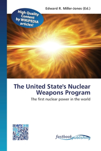 United State's Nuclear Weapons Program