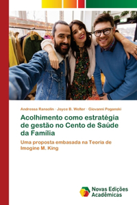 Acolhimento como estratégia de gestão no Cento de Saúde da Família