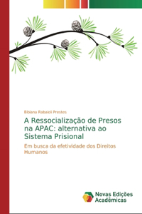 A Ressocialização de Presos na APAC