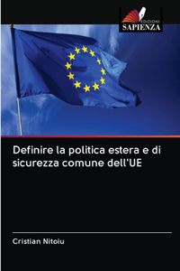 Definire la politica estera e di sicurezza comune dell'UE