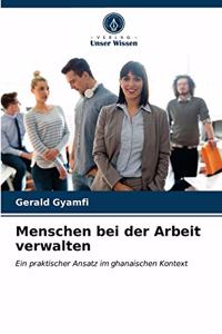 Menschen bei der Arbeit verwalten