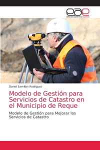 Modelo de Gestión para Servicios de Catastro en el Municipio de Reque