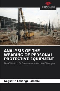 Analysis of the Wearing of Personal Protective Equipment