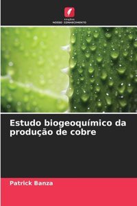 Estudo biogeoquímico da produção de cobre