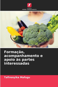 Formação, acompanhamento e apoio às partes interessadas