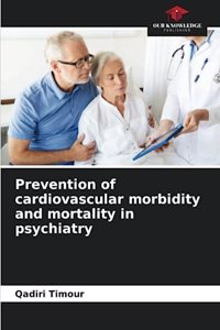 Prevention of cardiovascular morbidity and mortality in psychiatry