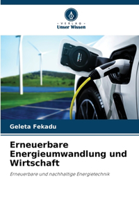 Erneuerbare Energieumwandlung und Wirtschaft