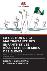 Gestion de la Maltraitance Des Enfants Et Les Résultats Scolaires Des Élèves