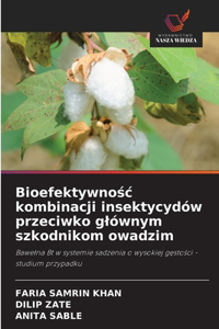 Bioefektywnośc kombinacji insektycydów przeciwko glównym szkodnikom owadzim