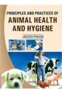 Principles and Practice of Animal Health & Hygiene
