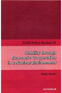 Stability Through Economic Cooperation in a Nuclear Environment