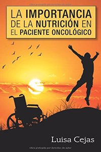 La Importancia de La Nutricion En El Paciente Oncologico