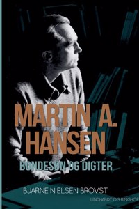 Martin A. Hansen. Bondesøn og digter