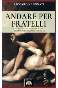 Andare per fratelli