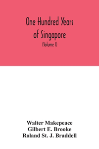 One hundred years of Singapore