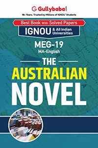 Gullybaba IGNOU MA Sem MEG-19 Australian Novel in English - Latest Edition IGNOU Help Book with Solved Previous Year's Question Papers and Important Exam Notes