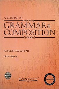A Course In Grammar & Composition: For Classes Xi And Xii