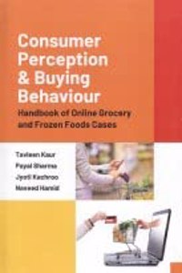 Consumer Perception and Buying Behaviour Handbook of Online Grocery and Frozen Foods Cases