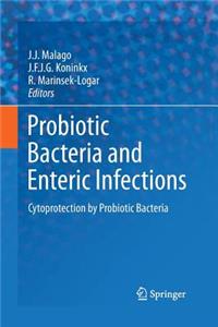 Probiotic Bacteria and Enteric Infections