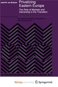 Privatizing Eastern Europe