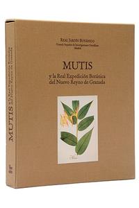 Mutis y la Real Expedicion Botanica del Nuevo Reyno de Granada