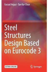 Steel Structures Design Based on Eurocode 3