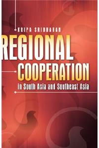 Regional Cooperation in South Asia and Southeast Asia