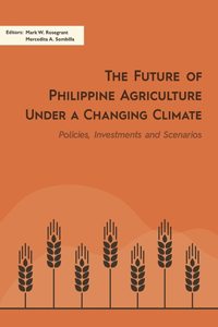 Future of Philippine Agriculture Under a Changing Climate