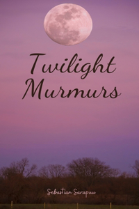 Twilight Murmurs