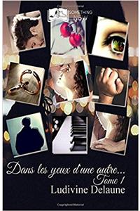 Dans les yeux dune autre, tome 1