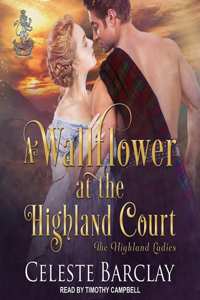 Wallflower at the Highland Court Lib/E