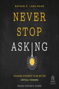 Never Stop Asking