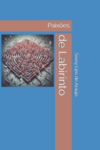 Paixões de Labirinto