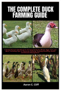 The Complete Duck Farming Guide