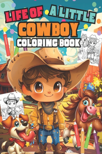 Life Of A Little Cowboy Coloring Book