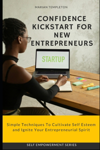 Confidence Kickstart for New Entrepreneurs