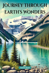 Journey Through Earth's Wonders