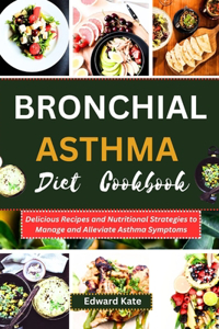Bronchial Asthma Diet Cookbook